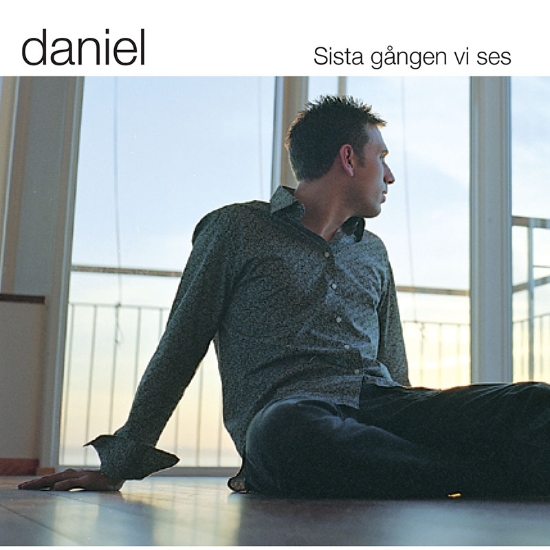 Daniel - Sista gången vi ses